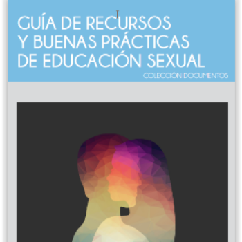 Guía de recursos y buenas prácticas de educación sexual