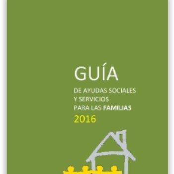 Guía de ayudas sociales y servicios para las familias 2016