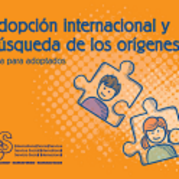 Adopción internacional y búsqueda de los orígenes: Guía para adoptados