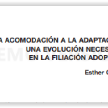 De la acomodación a la adaptación: una evolución necesaria en la filiación adoptiva