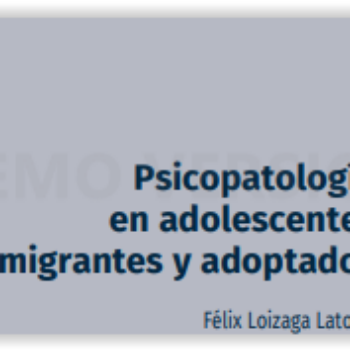 Psicopatología en adolescentes inmigrantes y adoptados