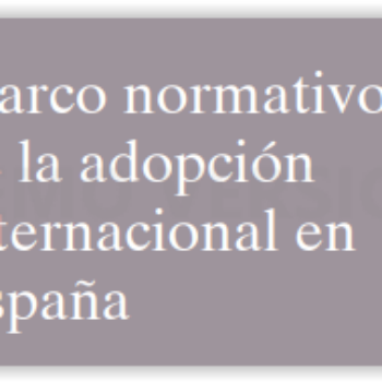 Marco normativo de la adopción internacional en España