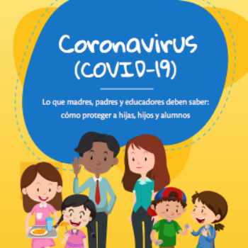 Coronavirus (Covid-19). Lo que madres, padres y educadores deben saber