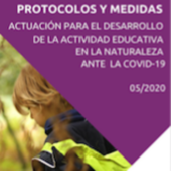 Protocolo y medidas de actuación para el desarrollo de la actividad educativa en la naturaleza ante la COVID-19