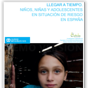 Llegar a tiempo. Niños, niñas y adolescentes en situación de riesgo en España