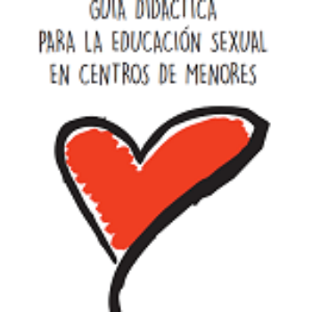 Guía didáctica para la Educación Sexual en Centros de Menores