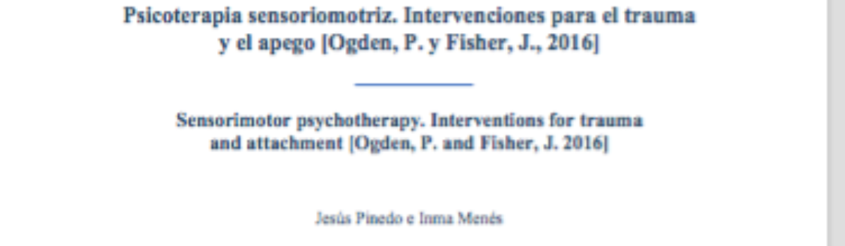 Psicoterapia sensoriomotriz. Intervenciones para el trauma y el apego