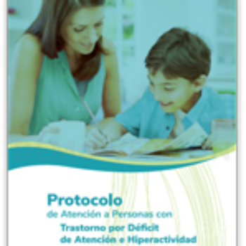 Protocolo de Atención a Personas con Trastorno por Déficit de Atención e Hiperactividad