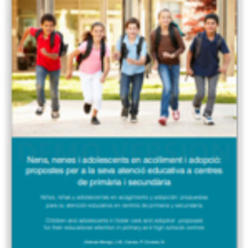 Niños, niñas y adolescentes en acogimiento y adopción: propuestas para su atención educativa en centros de primaria y secundaria