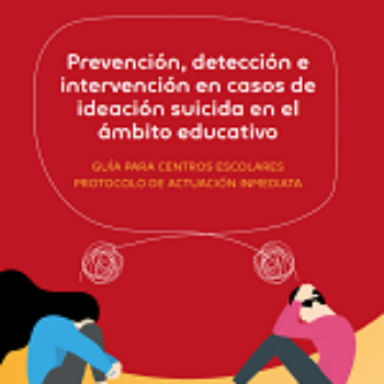 Prevención, detección e intervención en casos de ideación suicida en el ámbito educativo