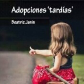 Adopciones ‘tardías’, por Beatriz Janin