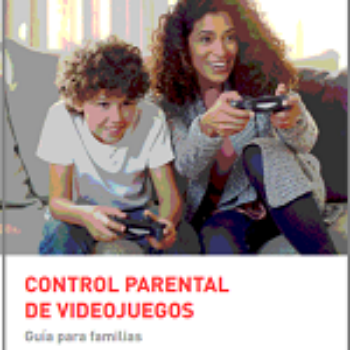 Control parental de videojuegos. Guía para las familias